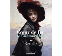Coeur De Fer, Le Chouan Bleu - Tome 2 - Bertille