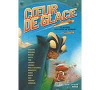 Coeur de glace et autres histoires de demain