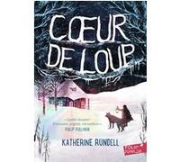 Coeur de loup Katherine Rundell (Auteur), Emmanuelle Ghez (Traduction), Gelrev Ongbico (Illustration)