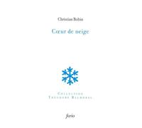 Coeur de neige - Christian Bobin - Fario - broché - Roman