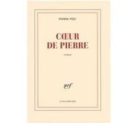 Pierre Péju – Coeur de pierre – Roman – Gallimard – Broché
