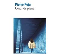 Coeur de pierre - Pierre Péju - Gallimard - Poche - Roman