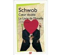 Coeur double - Le Livre de Monelle Schwob (Auteur), Jean-Pierre Bertrand (Edité par)