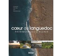 Coeur du languedoc, Patrimoine(s) d'avenir - Alexandre Léoty - Privat - relié - Beau livre