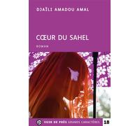 Coeur du sahel Édition en gros caractères - Djaïli Amadou Amal - Voir De Pres - broché - Roman
