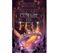 Coeur en feu La faiseuse de rois 3 - Amanda Bouchet - MxM Bookmark - broché - Roman