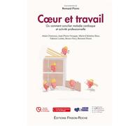 COEUR ET TRAVAIL. 3e éd Ou comment concilier maladie cardiaque et activité professionnelle - Bernard Pierre - Frison Roche - broché - Etude
