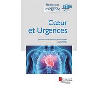 Coeur et Urgences Journées thématiques interactives de la SFMU - SFMU - Medecine Science Publications - broché - Scolaire / Universitaire