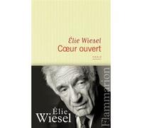 Coeur ouvert Elie Wiesel (Auteur)