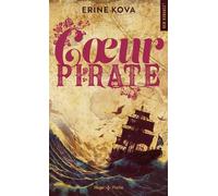 Coeur pirate - Erine Kova - Hugo Poche - Poche - Roman