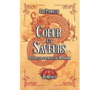 Coeur & Saveurs: Les recettes secrètes du Mandarin