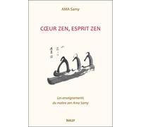 Coeur zen, esprit zen Les enseignements du maître zen Ama Samy - Ama Samy - Sully Eds - broché - Guide