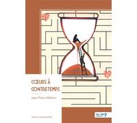Coeurs à contretemps - Jean-Pierre Mailhan - Nombre 7 - broché - Roman