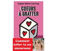 Sophie-Marie Larrouy – Coeurs à gratter – Payot