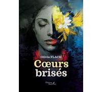 Coeurs brisés - Olivia Flach - Baudelaire - broché - Guide