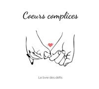 Coeurs complices : le livre des défis: Le couple challenge book français