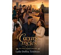 Coeurs mêlés: Entre amour, trahison et pardon