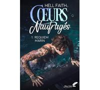 Coeurs Naufragés: Tome 1 : Requiem Marin
