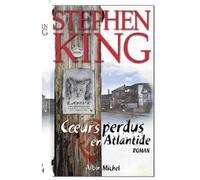 Stephen King – Coeurs perdus en Atlantide – Traduction William Olivier Desmond