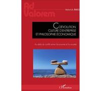 Coévolution, Culture D'entreprise Et Philosophie Économique - Au-Delà Du Conflit Entre L'économie Et La Société