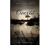 Coexist: A Supernatural Romance: In a world divided by magic, love is the most dangerous choice.