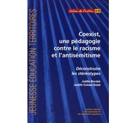 Coexist, Une Pédagogie Contre Le Racisme Et L'antisémistisme - Déconstruire Les Stéréotypes