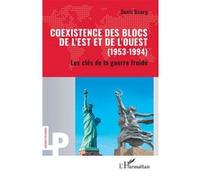 Denis Bourg – Coexistence des blocs de l’Est et de l’Ouest – Les clés de la guerre froide – Broché