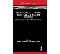 Coexistence in Medieval Christian and Muslim Societies