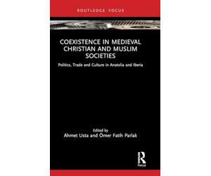 Coexistence in Medieval Christian and Muslim Societies