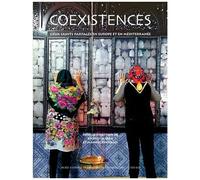 Coexistences - Lieux Saints Partagés En Europe Et En Méditerranée