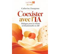 Coexister avec l'IA: Dialogue pour la refonte civilisationnelle en 3.0