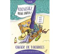 Coexistez, bons Dieux ! Cahier de vacances - ASSOCIATION COEXISTE - Cerf - broché - Anthologie