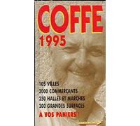 Coffe 1995: 105 villes, 3000 commerçants, 250 halles et marchés, 200 grandes surfaces, à vos paniers !