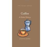 Coffee: A Global History (Edible) - [Version Originale] Inconnu (Auteur)