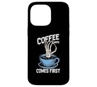 Coffee Always Come First Funny Cafeine Baristas Coffee Lover Coque pour iPhone 14 Pro Max