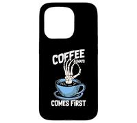Coffee Always Come First Funny Cafeine Baristas Coffee Lover Coque pour iPhone 15 Pro