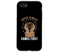 Coffee Always Come First Funny Cafeine Baristas Coffee Lover Coque pour iPhone SE (2020) / 7/8