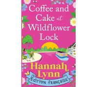 Coffee and Cake at Wildflower Lock: Édition française