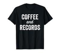 Coffee and Records Hipster Music Vinyl Caffeine Nerd Passion T-Shirt