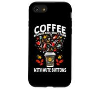 Coffee Because Kids Don't Come with Mute Buttons Coque pour iPhone SE (2020) / 7/8