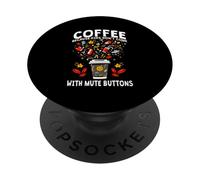 Coffee Because Kids Don't Come with Mute Buttons PopSockets PopGrip Adhésif