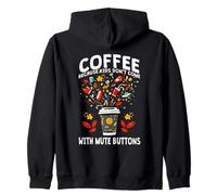 Coffee Because Kids Don't Come with Mute Buttons Sweat à Capuche