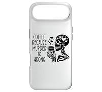 Coffee Because Murder is Wrong Sign Skeleton Drinking Coffee Coque pour iPhone Air