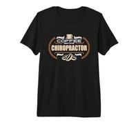 Coffee Before Physical Therapist Chiropracteur Amateur de café T-Shirt Haut de Gamme