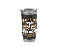 Coffee Before Prison Nursing Coffee Lover Infirmière correctionnelle Gobelet isotherme en acier inoxydable double paroi