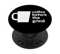 Coffee Before The Grind Fun Cafe Amateur de café PopSockets PopGrip Adhésif