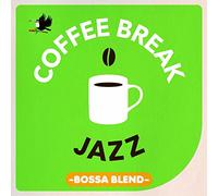 COFFEE BREAK JAZZ (BOSSA BLEND)