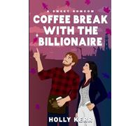 Coffee Break with the Billionaire: A Sweet Billionaire Romcom
