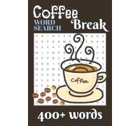 COFFEE BREAK WORD SEARCH PUZZLE BOOK: Word searches with easy to read print about taking a break, relaxation and free time. [6x9 inches, 110 pages, 50+ puzzles] Fun during work hours and coffee time