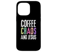 Coffee Chaos And Jesus Christ Christian Religious Love Faith Coque pour iPhone 14 Pro Max